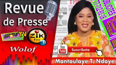 🇸🇳revue De Presse Wolof De Zik Fm Du Jeudi 06 Juillet 2023 Avec