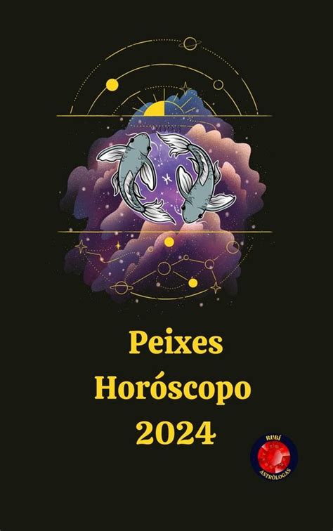 Peixes Horóscopo 2024 ebook Rubi Astrólogas 9798223620815 Boeken