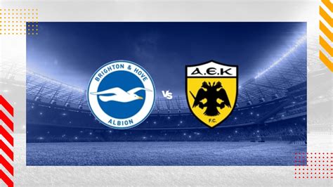 Brighton Vs Aek Athens Prediction Europa League