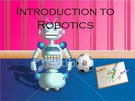 Ppt Introduction To Robotics Powerpoint Presentation Free Download