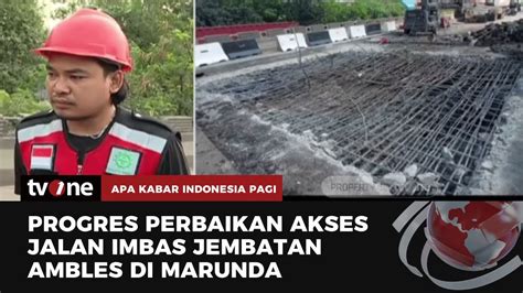 Penampakan Perbaikan Jembatan Akses Marunda Yang Ambles Akip Tvone