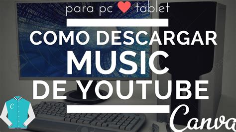 Como Descargar Musica En Mp3 Y Mp4 Para Tablet Y Pc YouTube