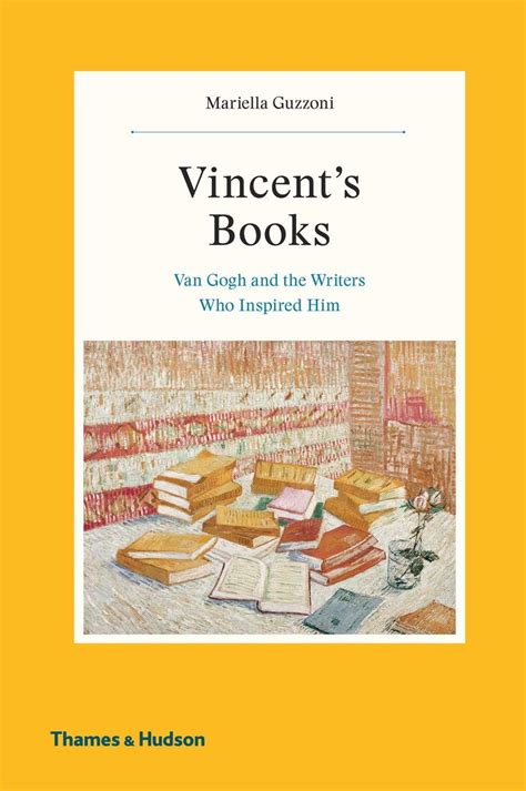 Vincent's Books: Van Gogh and the Writers Who Inspired Him — Pallant ...