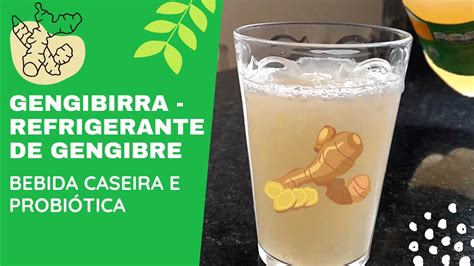 Gengibirra Aprenda Como Fazer Refrigerante De Gengibre Caseiro Youtube