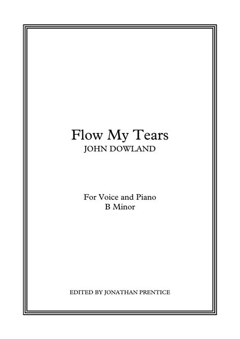 Flow My Tears B Minor Arr Jonathan Prentice Sheet Music John Dowland Piano And Vocal