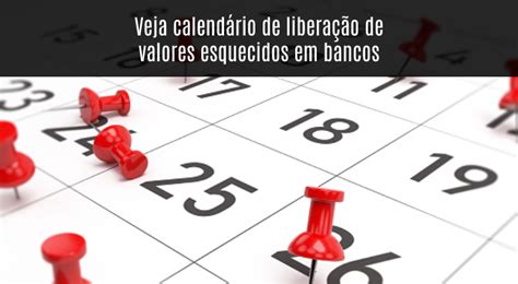 Valores A Receber Esquecidos Em Bancos Veja Calend Rio De Libera O