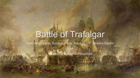 Battle of Trafalgar | PPT | Free Download