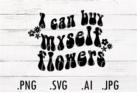 Retro I Can Buy Myself Flowers Svg Png Miley Cyrus Flowers Buy Myself