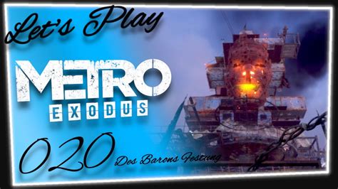 Des Barons Festung Metro Exodus Let S Play Pc Youtube