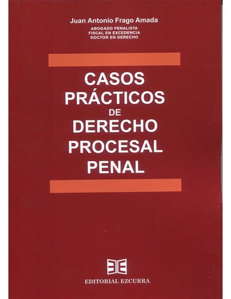 Casos Prácticos De Derecho Procesal Penal