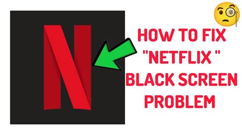 How To Fix Netflix Black Screen Problem Netflix Not Working