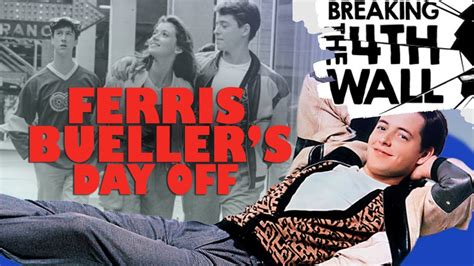 FERRIS BUELLER S DAY OFF Every Fourth Wall Break YouTube