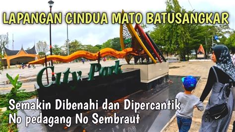 Lapangan Cindua Mato Batusangkar 2023 Semakin Dibenahi Dan Nyaman Bagi