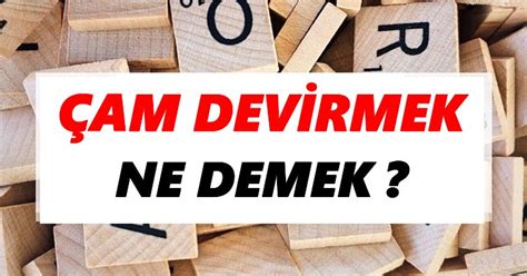 Am Devirmek Ne Demek Tdkya G Re Am Devirmek S Zl K Anlam Nedir