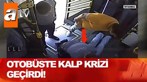 Otobüste kalp krizi geçirdi Atv Haber 6 Kasım 2020 YouTube