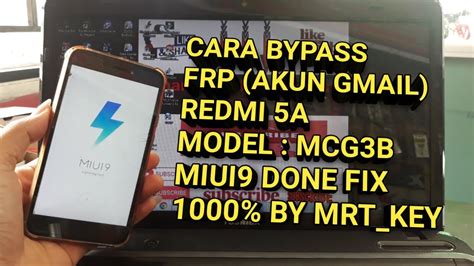 Cara Bypass FRP Redmi 5a Model MCG3B Versi Miui9 Akun Gmail Fix