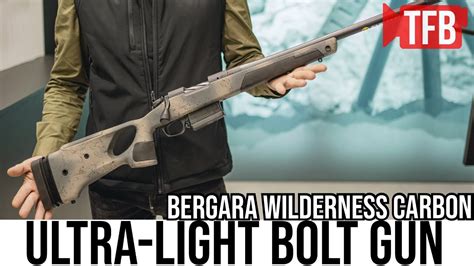 New Bergara Wilderness Carbon Bolt Action Rifle YouTube