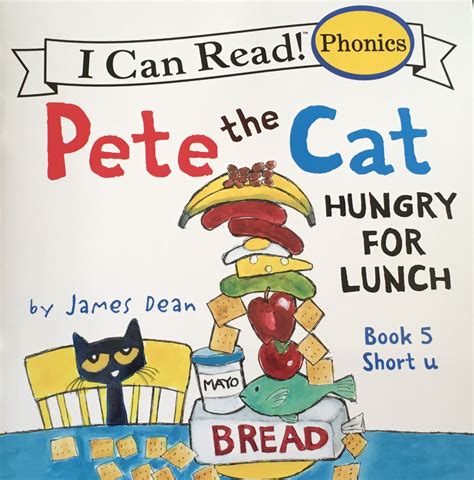 Pete The Cat Hungry For Lunch By James Dean Phonics Book Short U