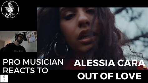 Alessia Cara Out Of Love Pro Musician Reaction YouTube