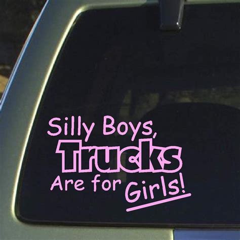 Silly Boys Trucks Are For Girls Decal Girl Decals Truck Decals Truck Stickers