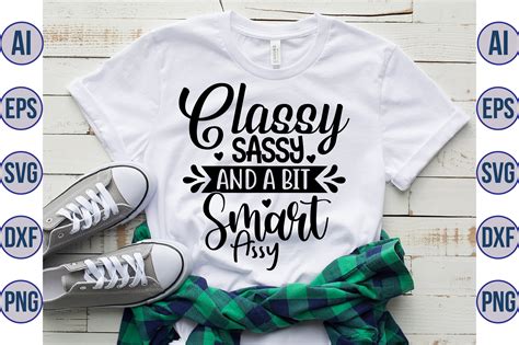 Classy Sassy And A Bit Smart Assy Svg Graphic By Nirmal108roy