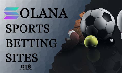 Best Solana Sports Betting Sites Bet On Sports With Sol