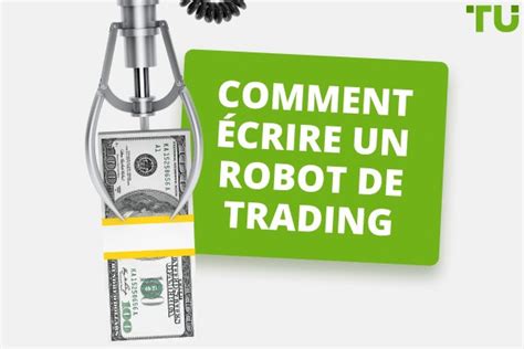 Comment Crire Un Robot De Trading Guide Pour Les D Butants