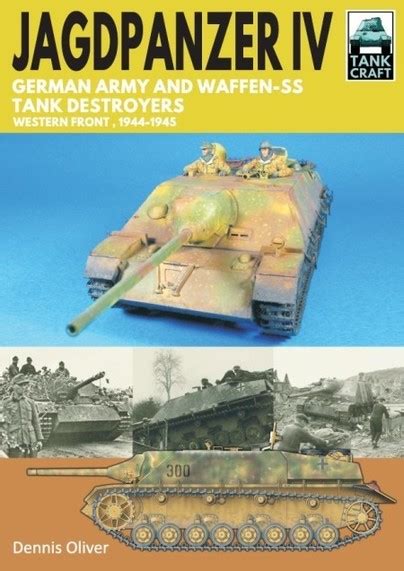 Pen And Sword Books Tank Craft 26 Jagdpanzer IV German Army And