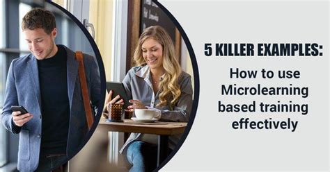 Effective Microlearning Based Training Examples