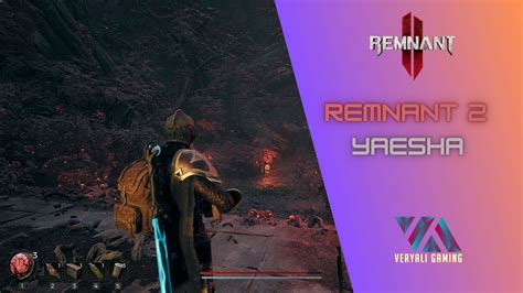 Remnant 2 Yaesha Map And Guide Veryali Gaming