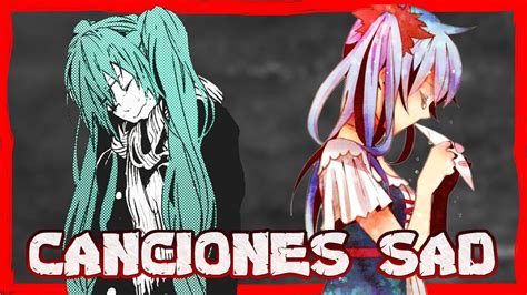 TOP 6 CANCIONES SAD VOCALOID PARTE 2 YouTube