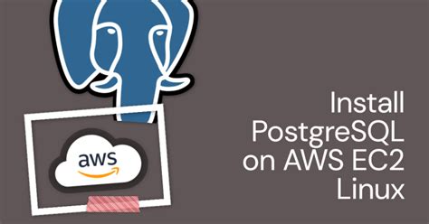 Install Postgresql On Aws Ec Linux A Step By Step Guide