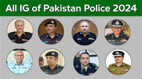 IG Police Of Pakistan Updated 2024 Current Inspector Generals Of