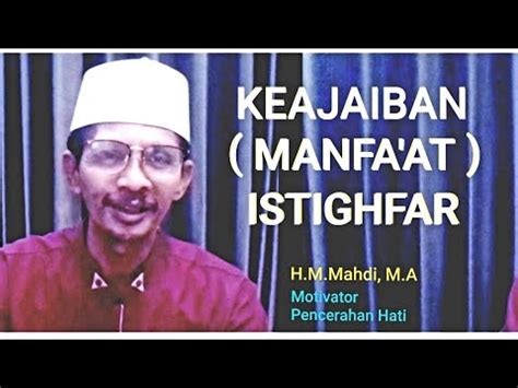 Inilah Keutamaan Mafa At Istighfar Ust H M Mahdi M A Youtube