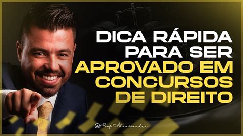 Dica R Pida Para Ser Aprovado Em Concursos De Direito Youtube