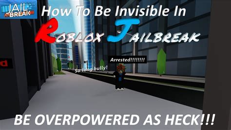 How To Become Invisible In Roblox Jailbreak Youtube