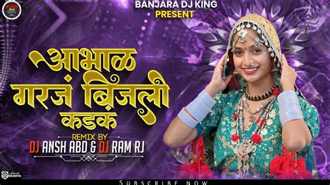 Abhal Garaj Bijli Kadak DJ Song Remix Banjara DJ Song Unique Dhol