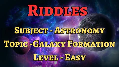 Riddles Easy Galactic Mysteries Unraveled Astonishing Astronomy