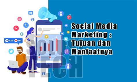 Social Media Marketing Tujuan Dan Manfaatnya