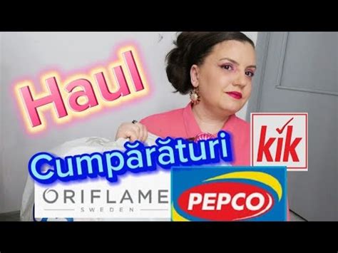 CE MI AM MAI CUMPARAT ZILELE ACESTEA DIN PEPCO KIK SI ORIFLAME HAUL