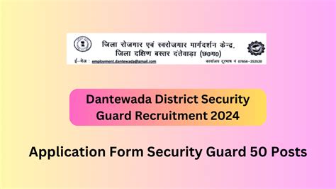 Dantewada District Security Guard Recruitment 2024 Apply 50 Posts