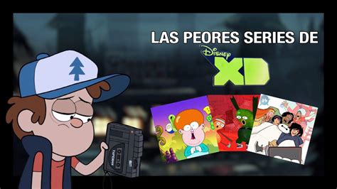 Las Peores Series De Disney Xd Youtube