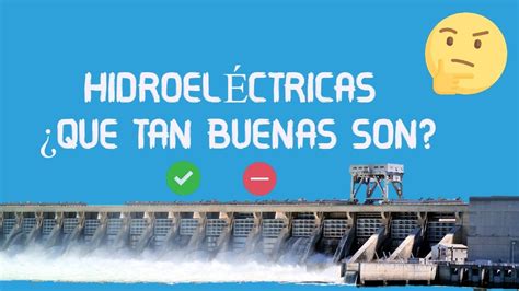 Ventajas Y Desventajas De La Energ A Hidr Ulica Climasig