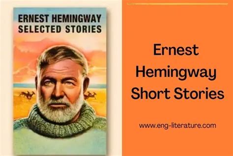 Most Famous Ernest Hemingway Short Stories All About English Literature