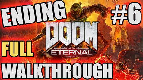 DOOM Eternal Walkthrough Part 6 ENDING Gameplay YouTube