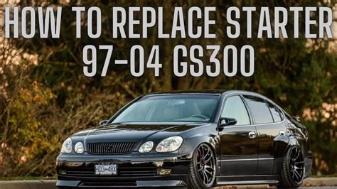 Easy How To Replace Starter 97 03 Lexus Gs300 Check Description Youtube