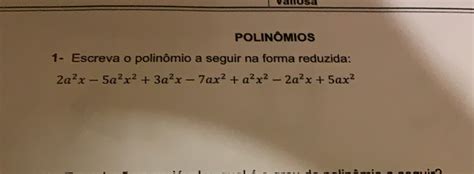 Solved Vauiosa Polin Mios Escreva O Polin Mio A Seguir Na Forma