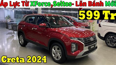 Giá Xe Khuyến mại Hyundai Creta Giữa Tháng Áp Lực Từ Xforce Seltos