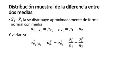 Distribucin Muestral De La Diferencia Entre Dos Medias