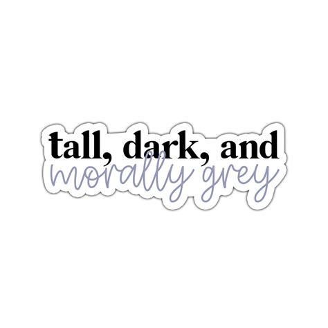 Amazon Tall Dark And Morally Grey Sticker Smut Sticker Kindle